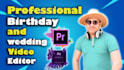 do professional birthday and anniversary video editting
