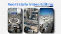 do high quality real estate video editing