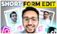 do viral video editing for instagram reels, tiktok, and youtube shorts