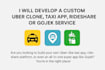 develop a custom uber clone app, taxi booking app, rideshare or gojek service