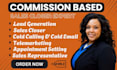commission based sales closer sales representative lead generation cold calling