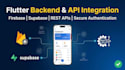 build flutter app with firebase, supabase and rest API integration