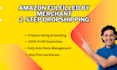 three days trail free fbm store management 2 step amazon dropshipping