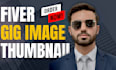 design a professional fiverr gig image thumbnail