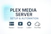 setup configure and automate plex media server radarr sonarr lidarr fix plex