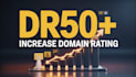 increase domain rating ahrefs dr50 plus