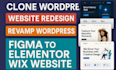 clone wordpress website, revamp wordpress, convert figma to elementor or wix
