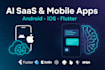 do ai saas apps, android mobile apps, and ios app  flutter mobile app ai saas