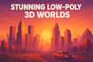 create low poly 3d models for games, web, or animation