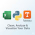 clean, analyze and visualize your data using excel, python, or tableau