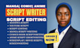 write comic, anime, manga, manhwa, film movie script, script editing, screenplay