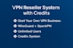 setup VPN reseller system with credits and admin panel