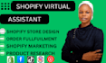 be your  shopify virtual assistant, shopify manager shopify marketing expert