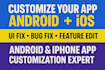 customize and modify android and ios apps professionally