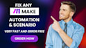 fix make scenario make com automation make com expert made com make