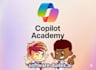 unlock productivity with copilot academy microsoft expert led training