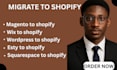 migrate wordpress to shopify store,wix website migration,woocommerce to shopify