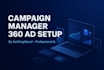 manage and QA your ad campaigns programmatic sa360 in dcm