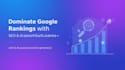dominate google rankings with SEO  ai powered content