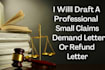 draft a professional small claims demand letter or refund letter