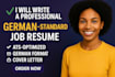 write a professional german standard job resume and CV that gets you hired
