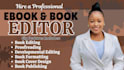 proofread and edit, format fiction novel, developmental book editor, memoir
