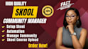 setup, manage, and grow your skool community manager, skool online community