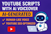 write youtube scripts with human like ai voiceover SEO optimized viral ready