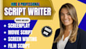 write a cinematic screenplay, script movie or video project