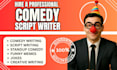 do comedy script funny standup comedy, humor jokes screenplay film script