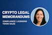 draft memorandums for crypto token sales, blockchain licensing and compliance