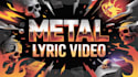 create full dynamic animated metal lyric video with powerful animation