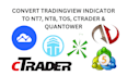 convert tradingview indicator to ninjatrader 8 ctrader thinkorswim and quantower
