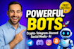 build crypto trading bot, telegram bot, discord bot, social media bot, ai bots