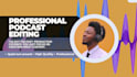 professionally edit your audio and video podcast