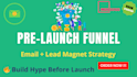 create and manage your crowdfunding pre launch funnel