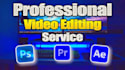 professionally edit your video editing at low prices