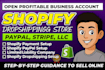open shopify business account, dropshiping payment set up, shopify llc setup