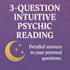 answer 3 questions with intuitive and psychic guidance