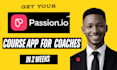 develop passion io online course website mobile app online course app bubble io