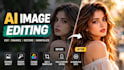 do ai image editing, fix, photo editing, retouching and manipulation