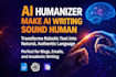 transform rewrite humanize ai content for blogs websites books to human content