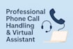 handle your calls and assist you as a virtual assistant