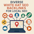 build diverse white hat backlinks for local SEO