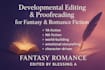 developmentally edit and proofread your fantasy or romance