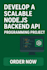 develop a scalable node js backend API for your web and mobile app