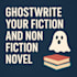 ghostwrite your fiction and non fiction novel
