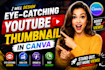 design eye catching youtube thumbnails in canva