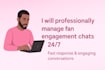 be your virtual assistant and chatter to manage