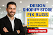 design shopify store fix bug fix issues elementor woocommerce customize theme